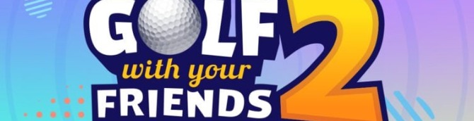 Golf With Your Friends 2 Announced for Consoles and PC